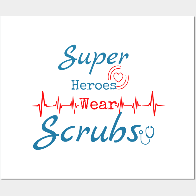 Super heroes wear scrubs Wall Art by EndlessAP